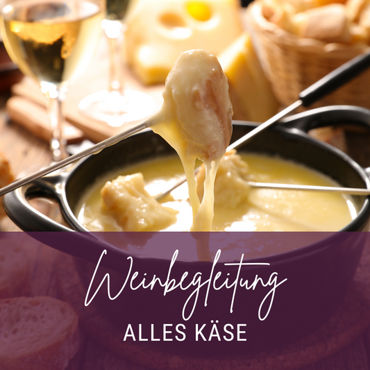 Weinbegleitung Menü „Alles Käse“: Raclette oder Fondue